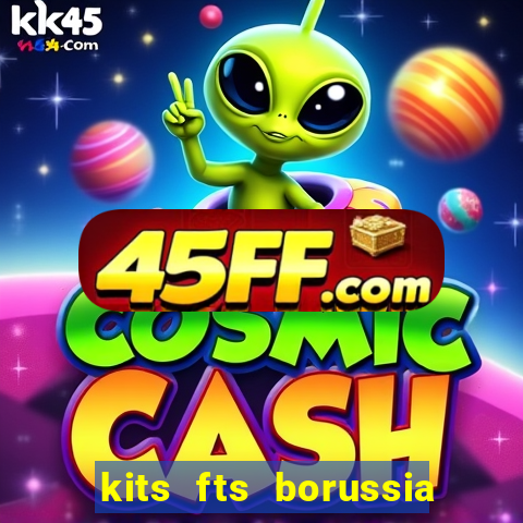 kits fts borussia dortmund 2024